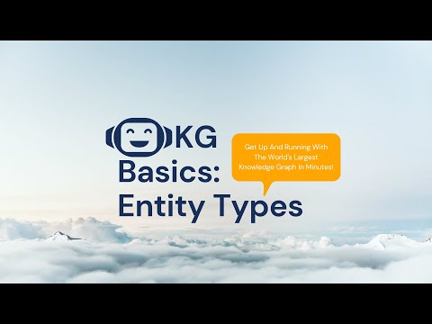 Knowledge Graph Basics: Entity Types